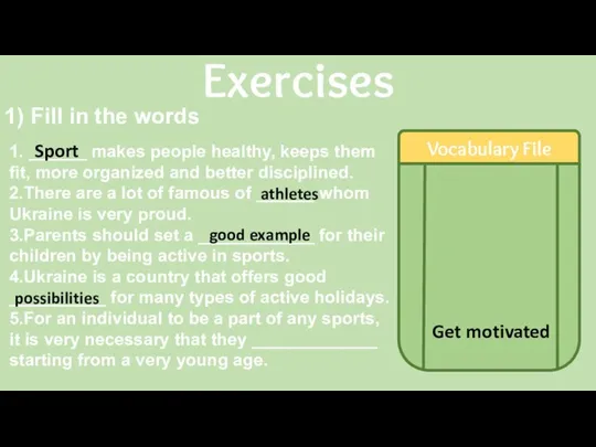 Exercises 1. ______ makes people healthy, keeps them fit, more organized