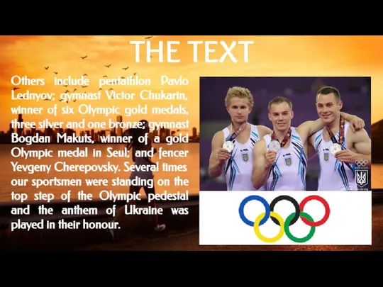 THE TEXT Others include pentathlon Pavlo Lednyov; gymnast Victor Chukarin, winner