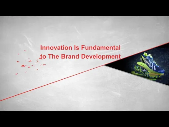 Innovation Is Fundamental to The Brand Development