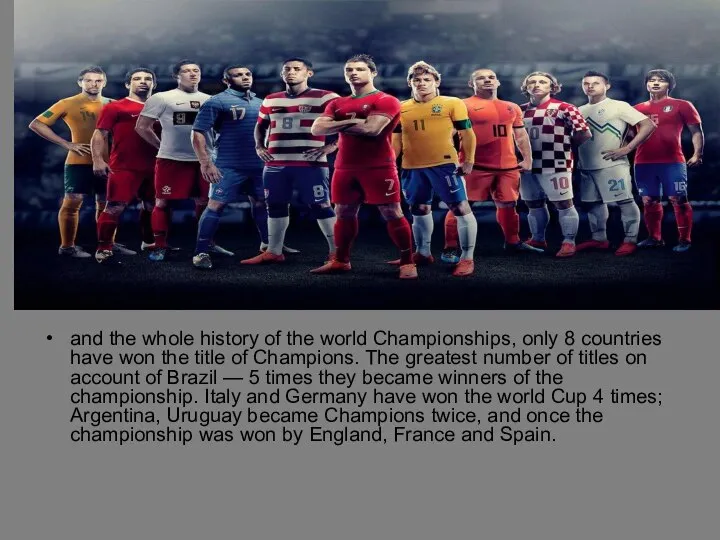 and the whole history of the world Championships, only 8 countries