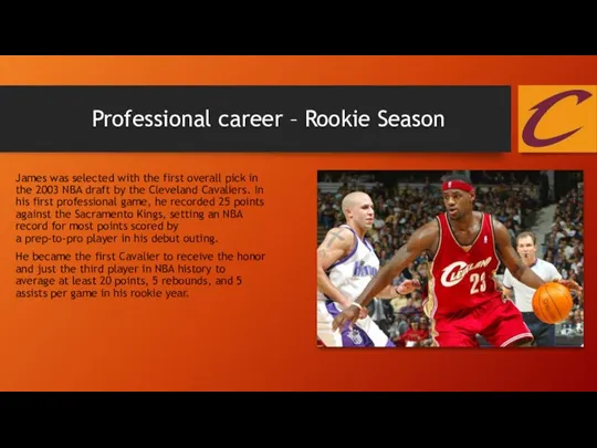 Professional career – Rookie Season James was selected with the first