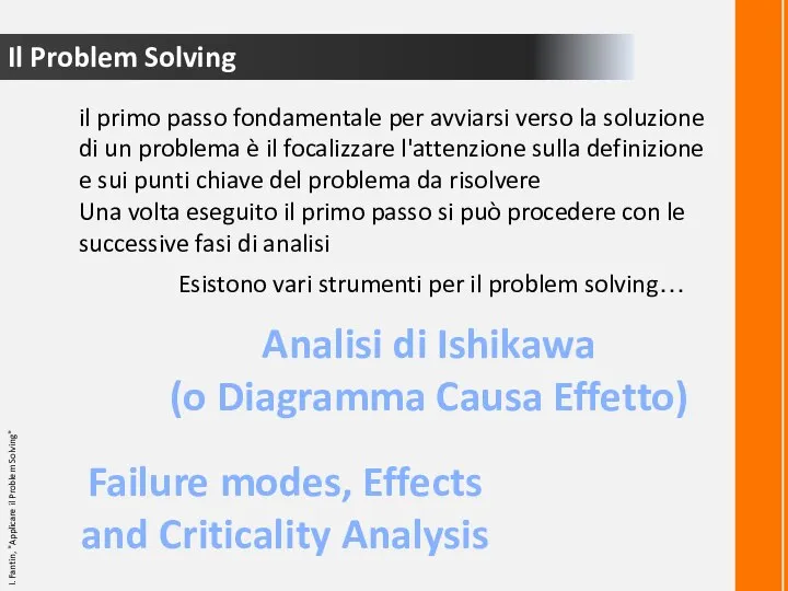 Il Problem Solving il primo passo fondamentale per avviarsi verso la