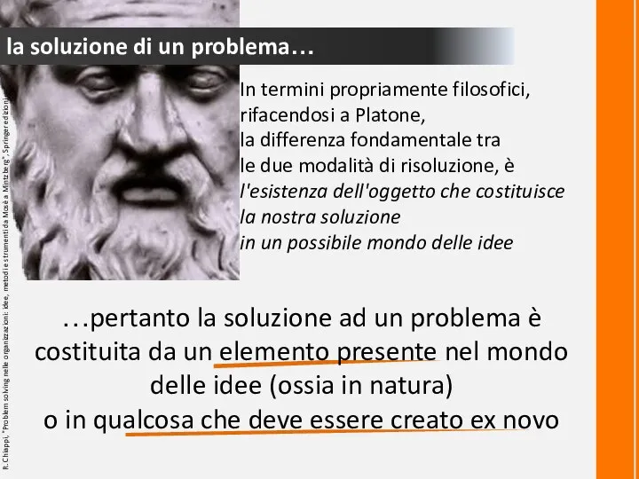 la soluzione di un problema… In termini propriamente filosofici, rifacendosi a