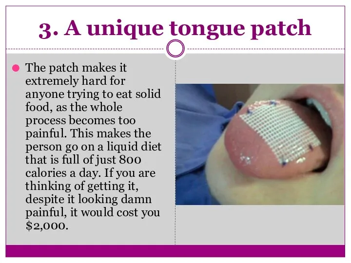 3. A unique tongue patch The patch makes it extremely hard