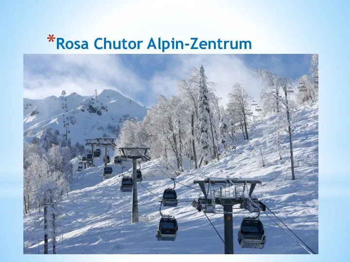 Rosa Chutor Alpin-Zentrum