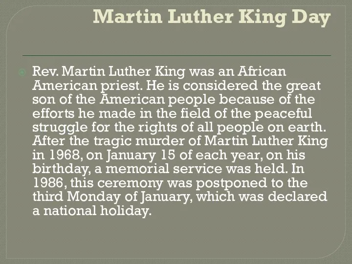 Martin Luther King Day Rev. Martin Luther King was an African