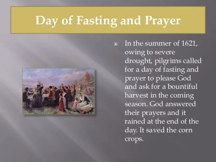 Day of Fasting and Prayer In the summer of 1621, owing