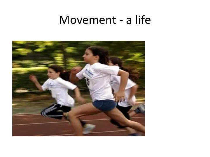 Movement - a life