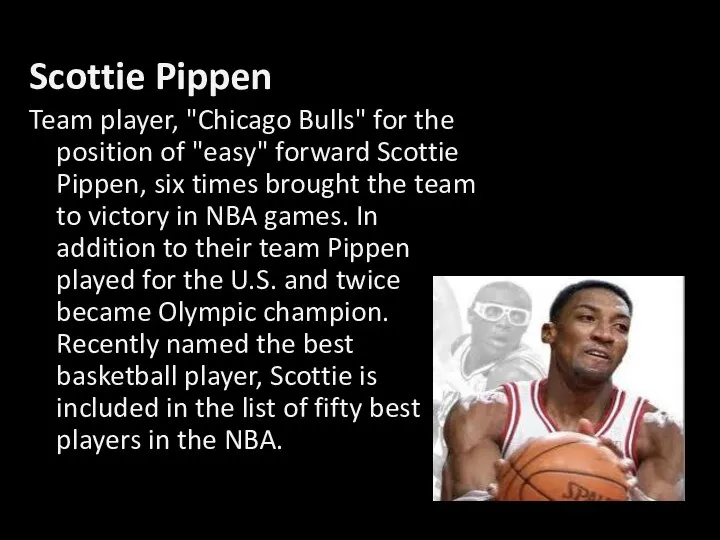 Scottie Pippen Team player, "Chicago Bulls" for the position of "easy"