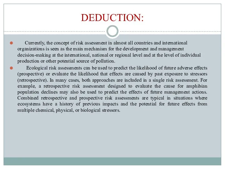 DEDUCTION: Currently, the concept of risk assessment in almost all countries