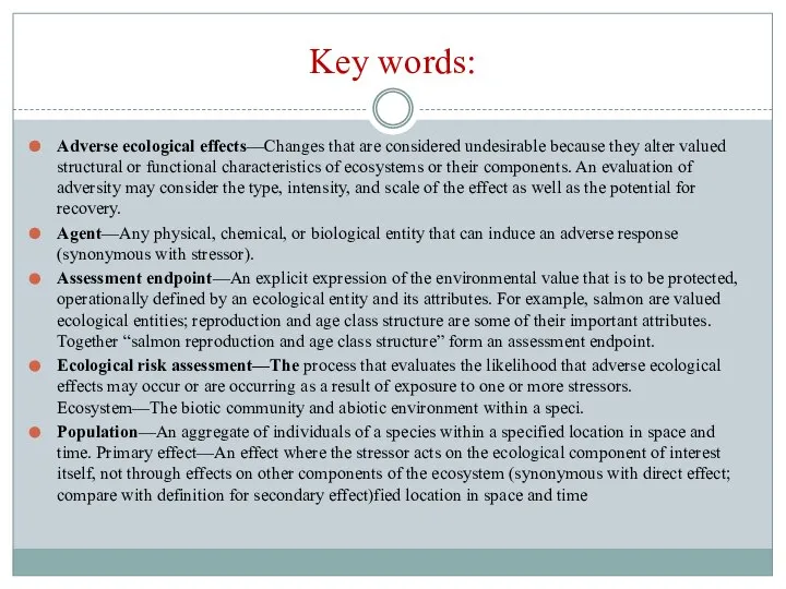 Key words: Adverse ecological effects—Changes that are considered undesirable because they