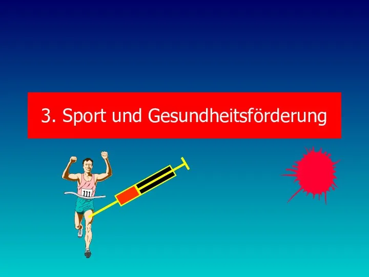 3. Sport und Gesundheitsförderung