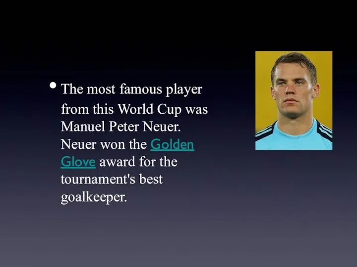 The most famous player from this World Cup was Manuel Peter