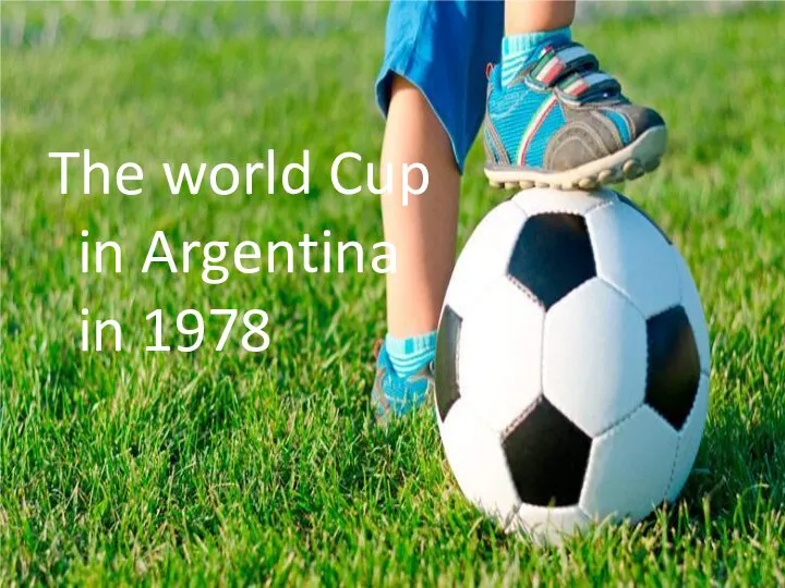 The world Cup in Argentina in 1978