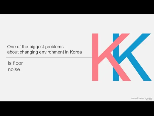 One of the biggest problems about changing environment in Korea is