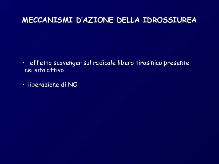 MECCANISMI D’AZIONE DELLA IDROSSIUREA effetto scavenger sul radicale libero tirosinico presente