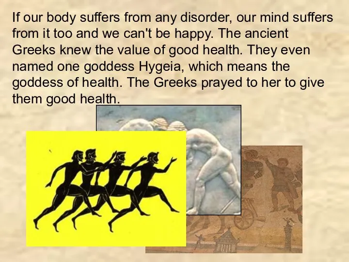 If our body suffers from any disorder, our mind suffers from