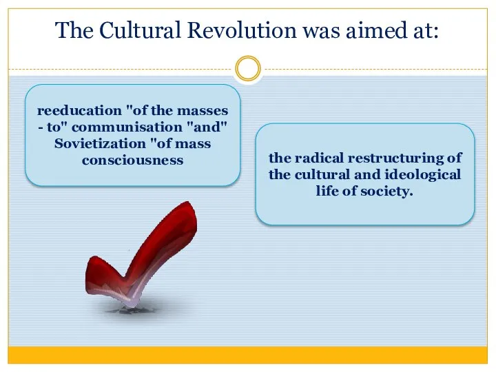 The Cultural Revolution was aimed at: reeducation "of the masses -