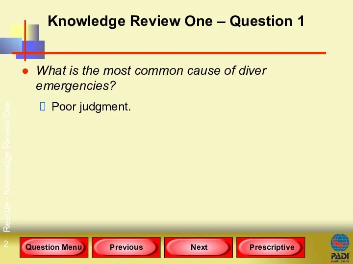 Rescue - Knowledge Review One Knowledge Review One – Question 1