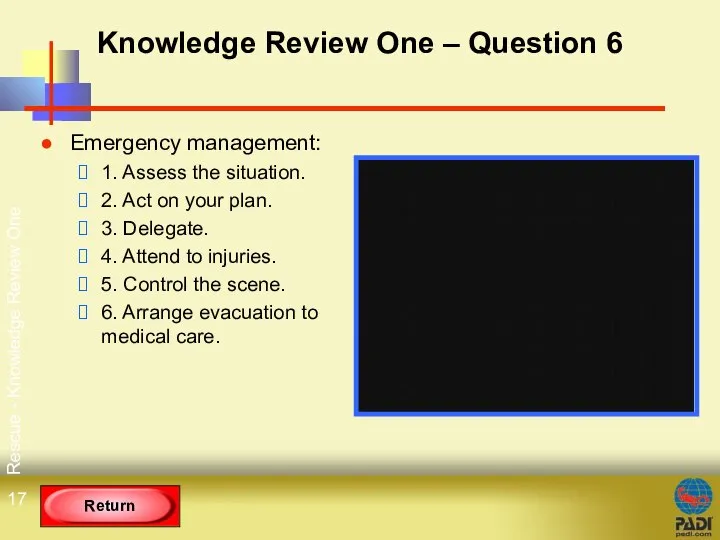 Rescue - Knowledge Review One Knowledge Review One – Question 6