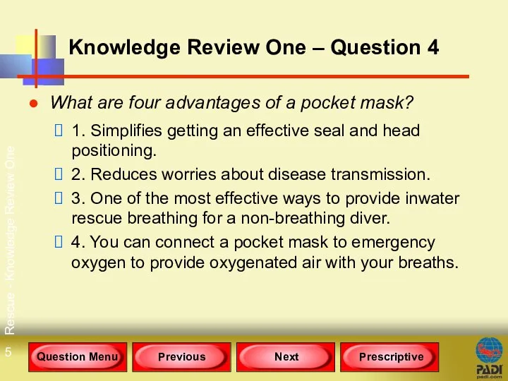 Rescue - Knowledge Review One Knowledge Review One – Question 4
