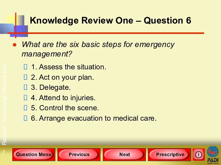 Rescue - Knowledge Review One Knowledge Review One – Question 6