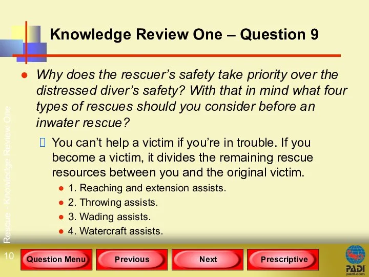 Rescue - Knowledge Review One Knowledge Review One – Question 9
