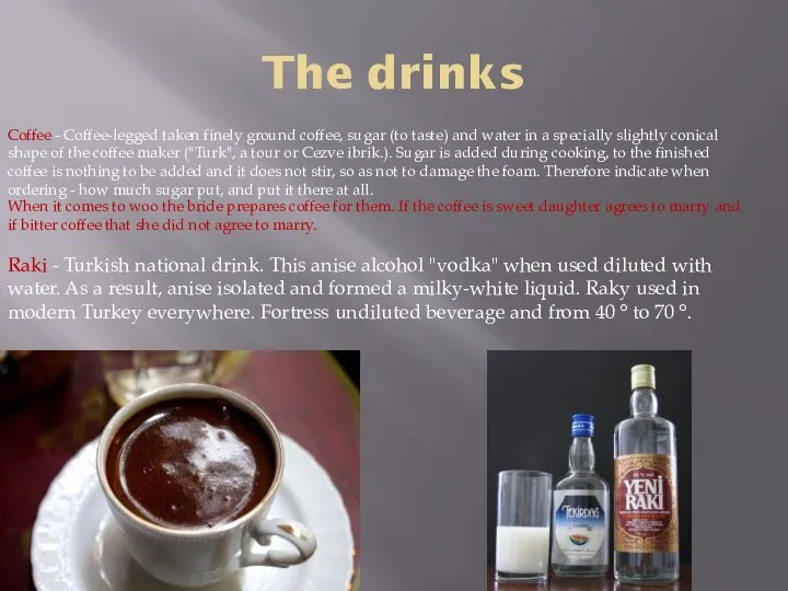 The drinks Coffee - Coffee-legged taken finely ground coffee, sugar (to