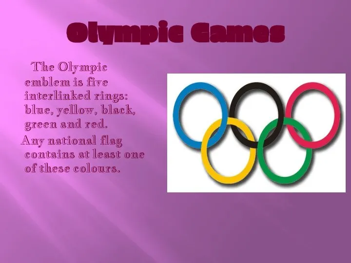 Olympic Games The Olympic emblem is five interlinked rings: blue, yellow,