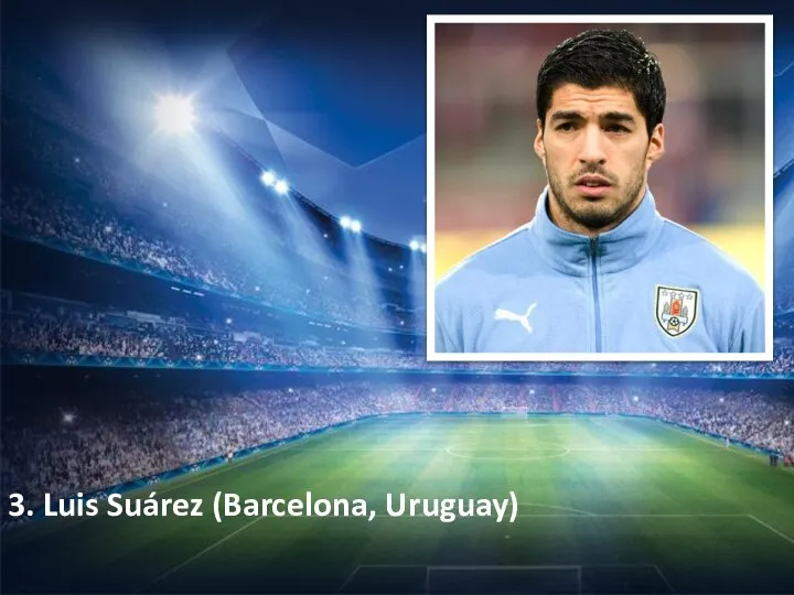 3. Luis Suárez (Barcelona, Uruguay)