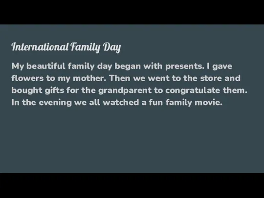 International Family Day My beautiful family day began with presents. I