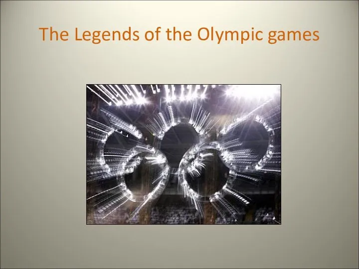 The Legends of the Olympic games