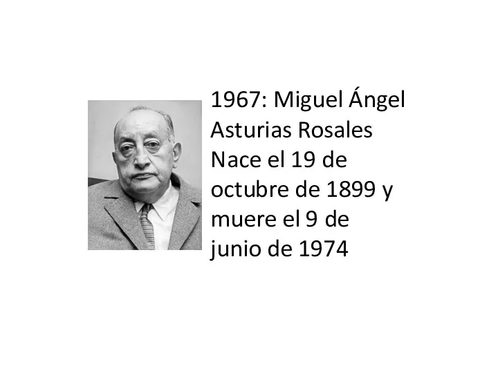 1967: Miguel Ángel Asturias Rosales Nace el 19 de octubre de