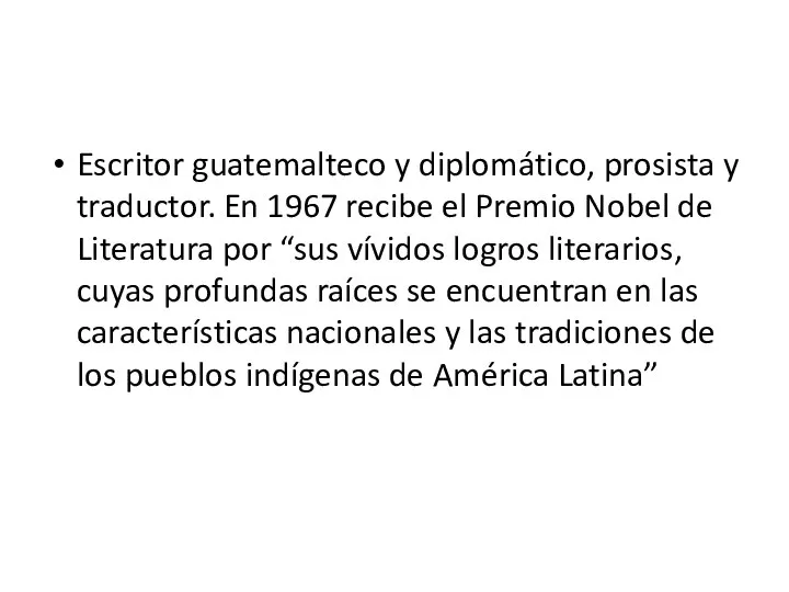 Escritor guatemalteco y diplomático, prosista y traductor. En 1967 recibe el