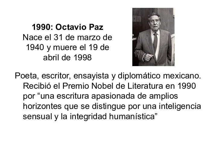 1990: Octavio Paz Nace el 31 de marzo de 1940 y