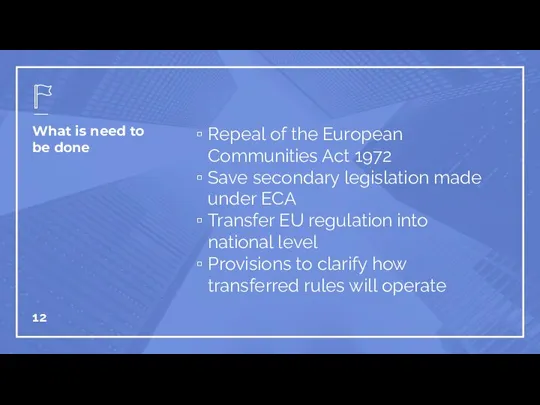 What is need to be done Repeal of the European Communities