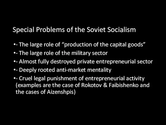 Special Problems of the Soviet Socialism - The large role of