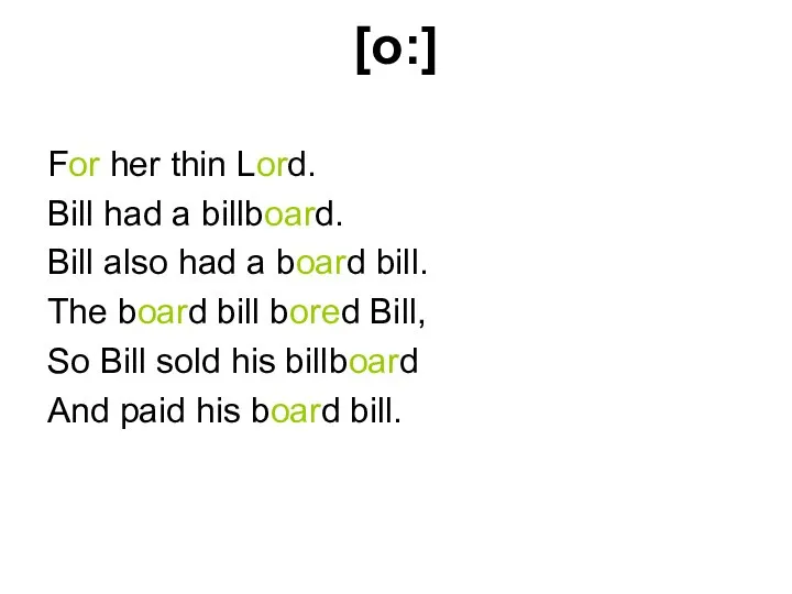 [o:] For her thin Lord. Bill had a billboard. Bill also