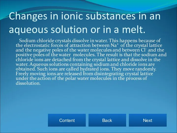 Changes in ionic substances in an aqueous solution or in a