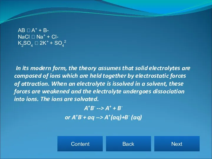 In its modern form, the theory assumes that solid electrolytes are