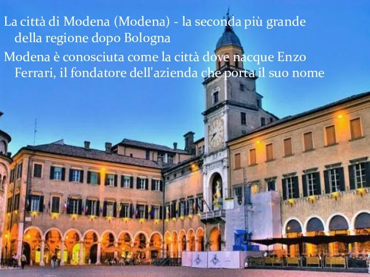 La città di Modena (Modena) - la seconda più grande della