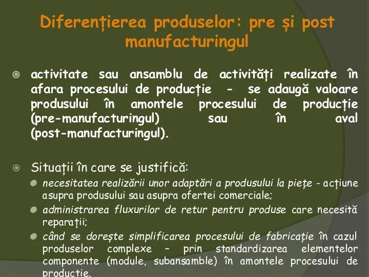 Diferențierea produselor: pre și post manufacturingul activitate sau ansamblu de activități