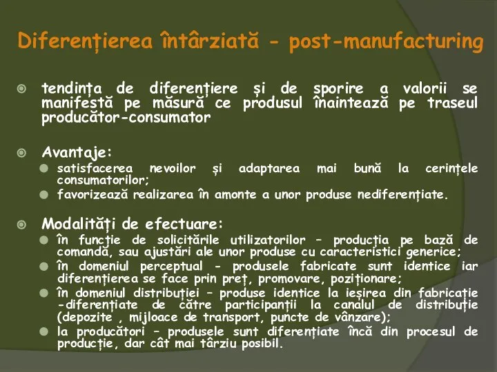 Diferențierea întârziată - post-manufacturing tendința de diferențiere și de sporire a