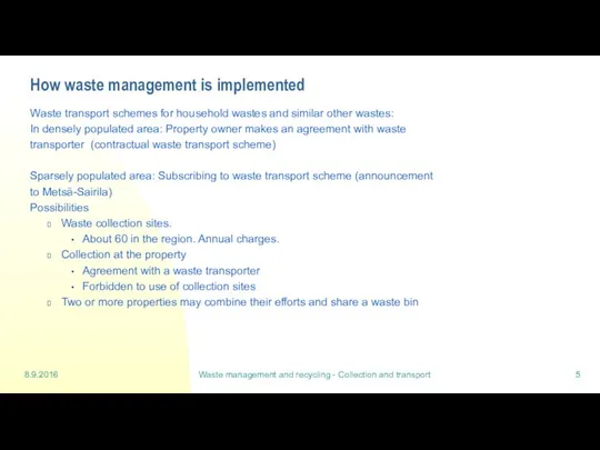 8.9.2016 Waste management and recycling - Collection and transport How waste