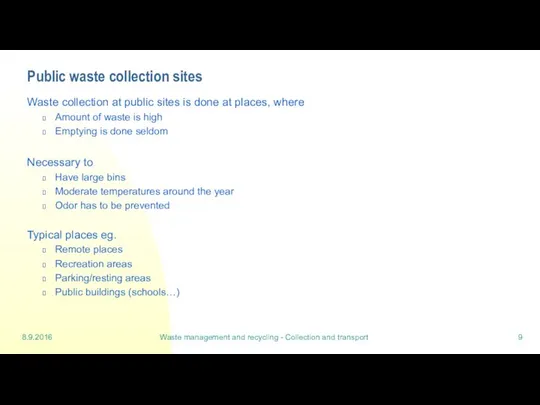 8.9.2016 Waste management and recycling - Collection and transport Public waste