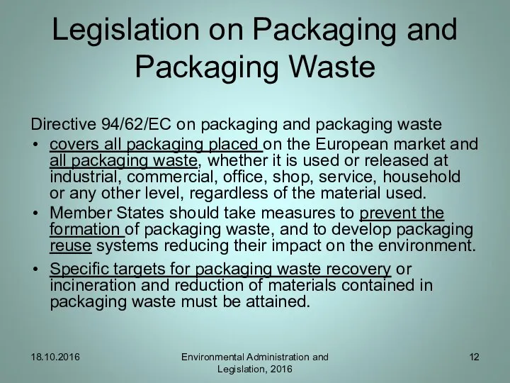 Legislation on Packaging and Packaging Waste Directive 94/62/EC on packaging and