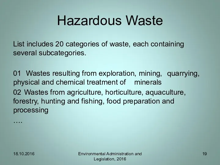 Hazardous Waste List includes 20 categories of waste, each containing several