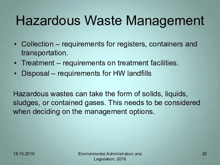 Hazardous Waste Management Collection – requirements for registers, containers and transportation.