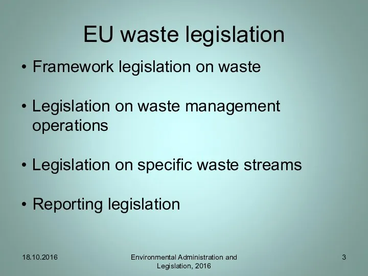 EU waste legislation Environmental Administration and Legislation, 2016 Framework legislation on