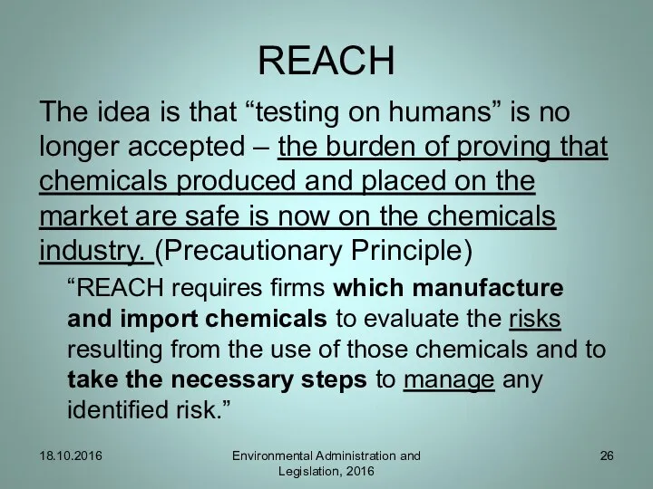 REACH The idea is that “testing on humans” is no longer